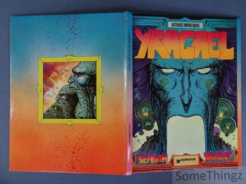 Michel Demuth, Philippe Druillet. - Yragaël ou la fin des temps.