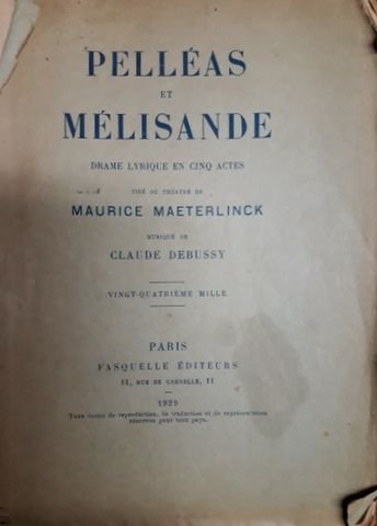 Debussy, C.: - [Libretto] Pelléas et Mélisande. Vingt-Quatrième mille