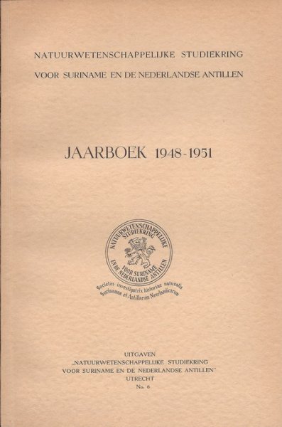 Natuurwetenschappelijke Studiekring voor Suriname en de Nederlandse Antillen - Jaarboek 1948 - 1951