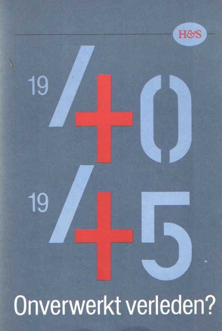 Barnouw, david e.a. (red.) - 1940-1945: onverwerkt verleden. Lezingen van het symposium georganiseerd door het Rijksinstituut voor Oorlogsdocumentatie, 7 en 8 mei 1985