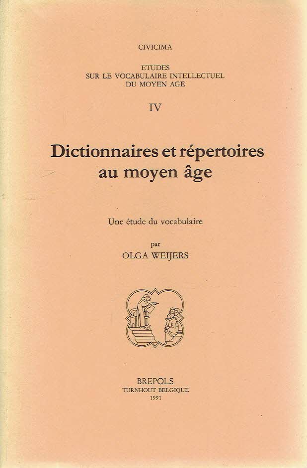 WEIJERS, Olga - Dictionnaires et répertoires au moyen âge. Une étude du vocabulaire.