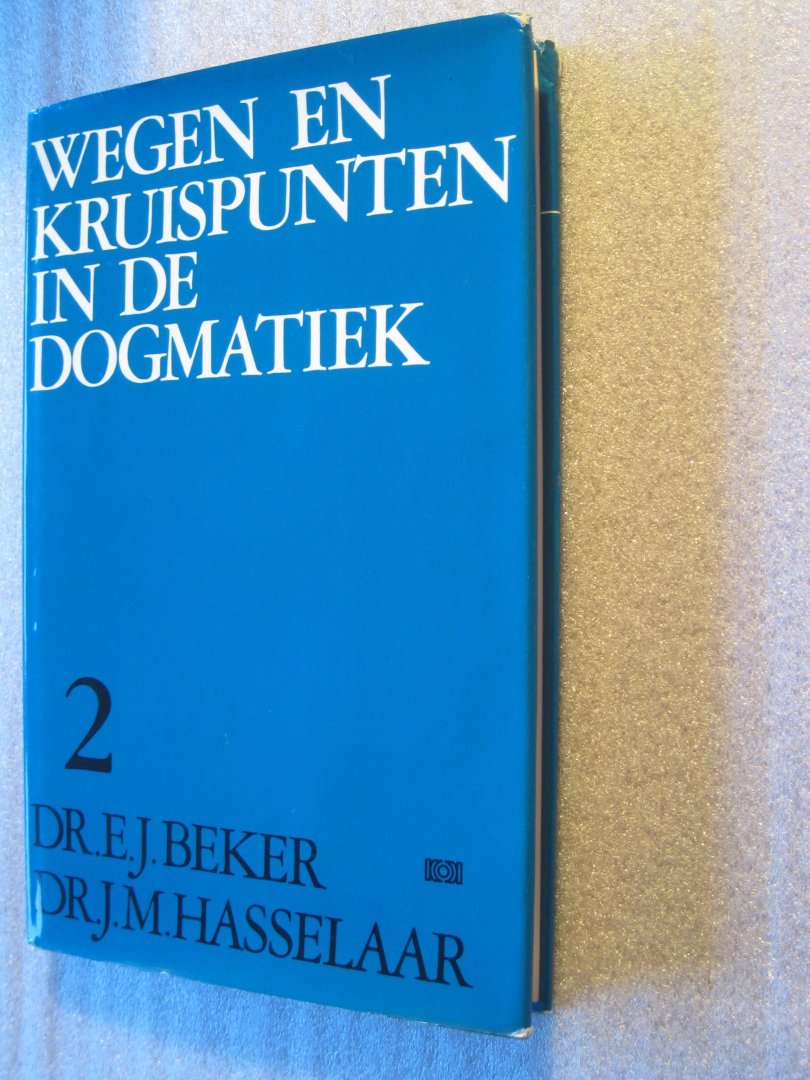 Beker, Dr.E.J., e.a. - Wegen en kruispunten in de dogmatiek / 2