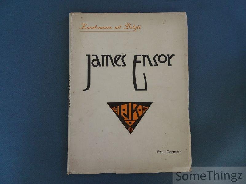 Desmeth, Paul. - James Ensor. [Nederlandstalige editie.]