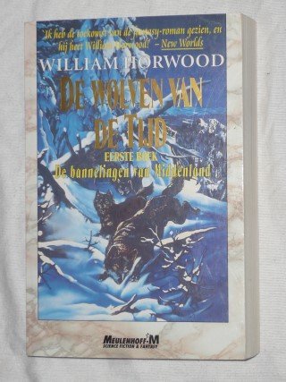 Horwood, William - De wolven van de tijd. Eerste boek: De bannelingen van Middenland