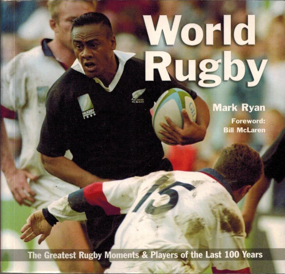 Ryan, Mark - World Rugby -The Greatest Rugby Moment & Players of the Last 100 Years