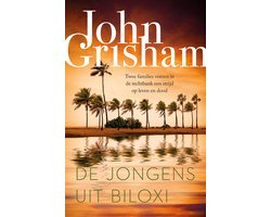 John Grisham - De jongens uit Biloxi