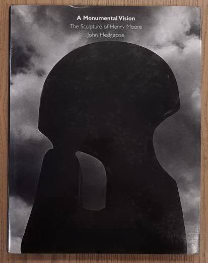 MOORE, HENRY - JOHN HEDGECOE. - A monumental vision. The sculpture of Henry Moore.