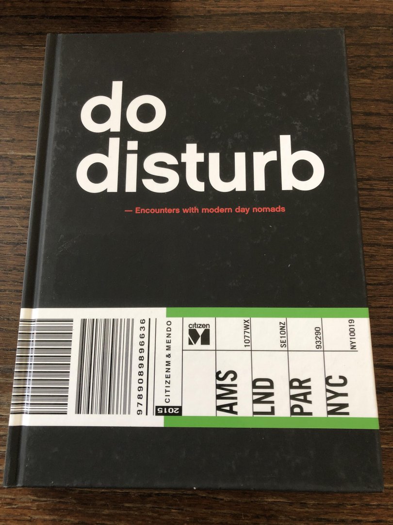Berg, Desiré van den - Do disturb / Encounters with modern day nomads