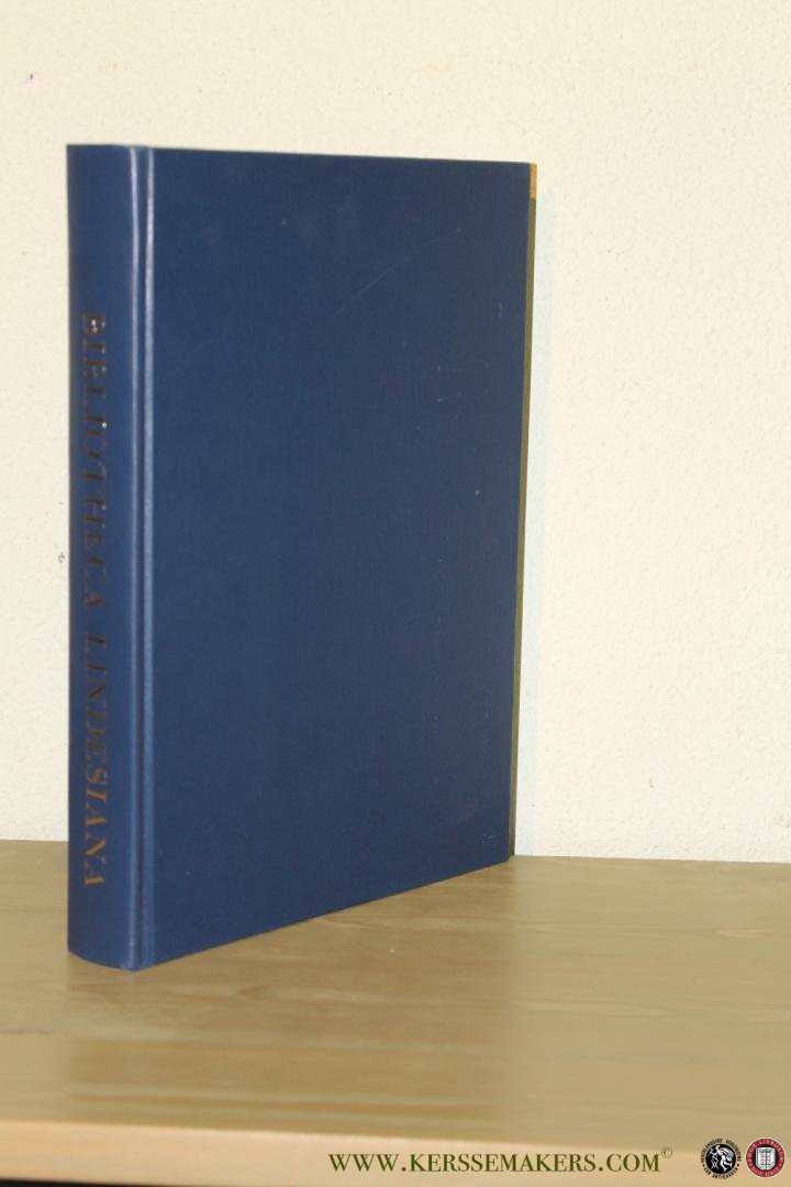 BARKER, Nicolas - Bibliotheca Lindesiana. The lives and collections of Alexander William, 25th Earl of Crawford and 8th Earl of Balcarres, and James Ludovic, 26th Earl of Crawford and 9th Earl of Balcarres.