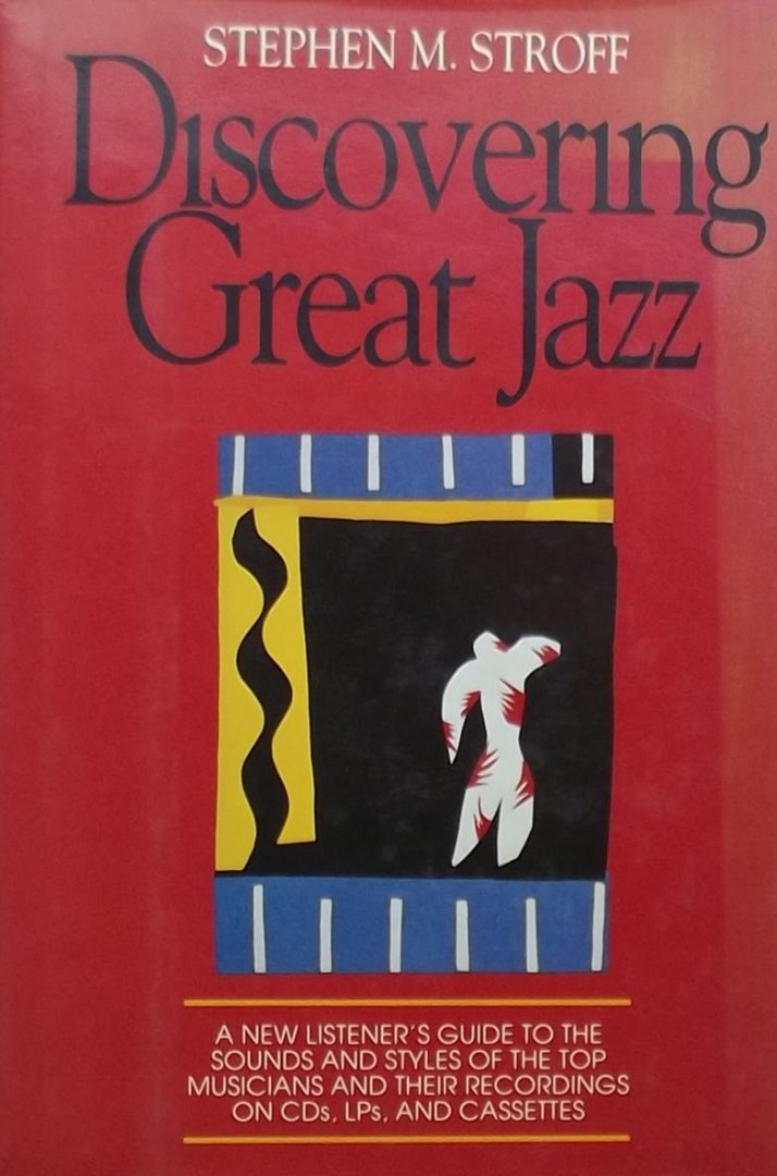 Stephen M. Stroff. - Discovering Great Jazz