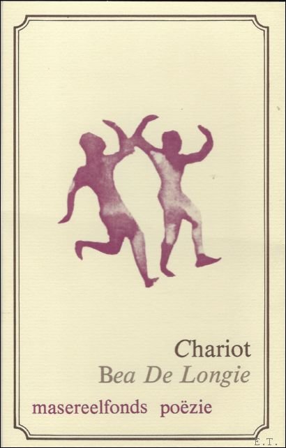 DE LONGIE, Bea; - CHARIOT, gedichten