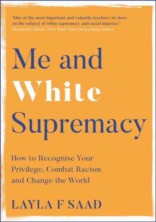 Layla Saad - Me and White Supremacy