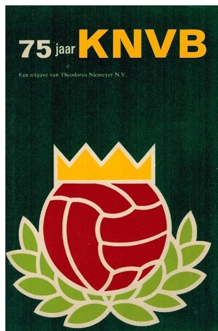 Oudewortel, Wessel - 75 jaar KNVB -Een voetbal-documentaire in woord en beeld