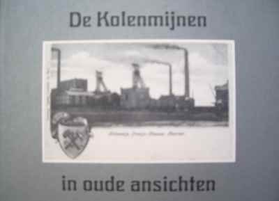 K.Zwaak - De Kolenmijnen in oude ansichten