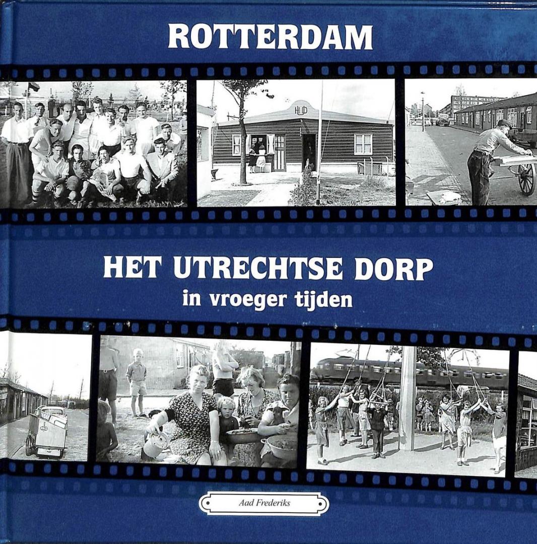  - Rotterdam, het Utrechtse dorp in vroeger tijden / druk 1