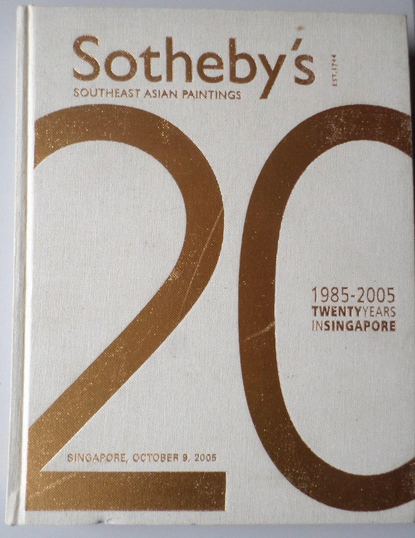 Sotheby - Sothebys twenty years in Singapore Sothebys Southeast Asian Paintings 1985-2005  Twenty years in singepore