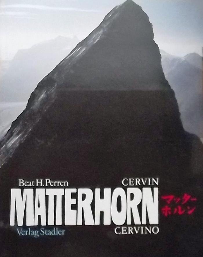 Perren, Beat H. - Faszination Matterhorn