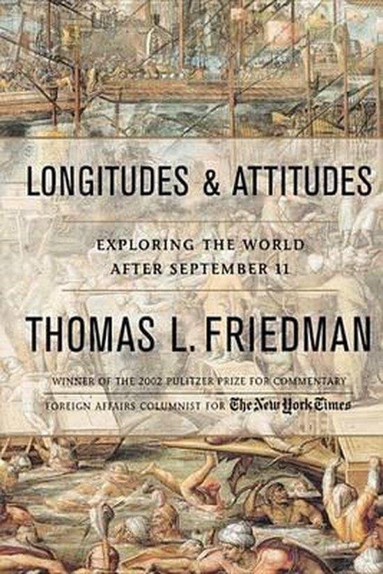 Friedman, Thomas L. - Longitudes and Attitudes
