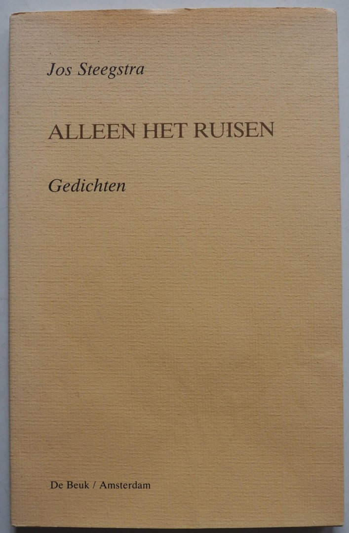 Steegstra Jos - Alleen het ruisen Gedichten