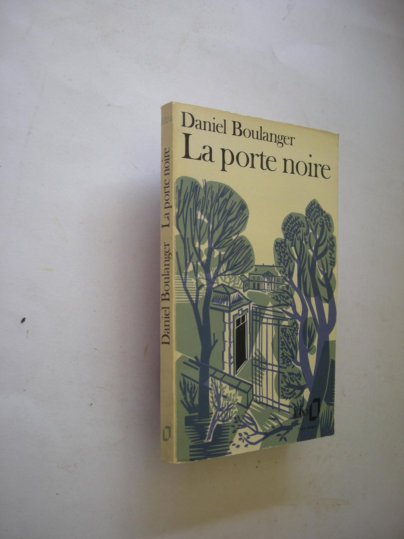 Boulanger, Daniel - La porte noire