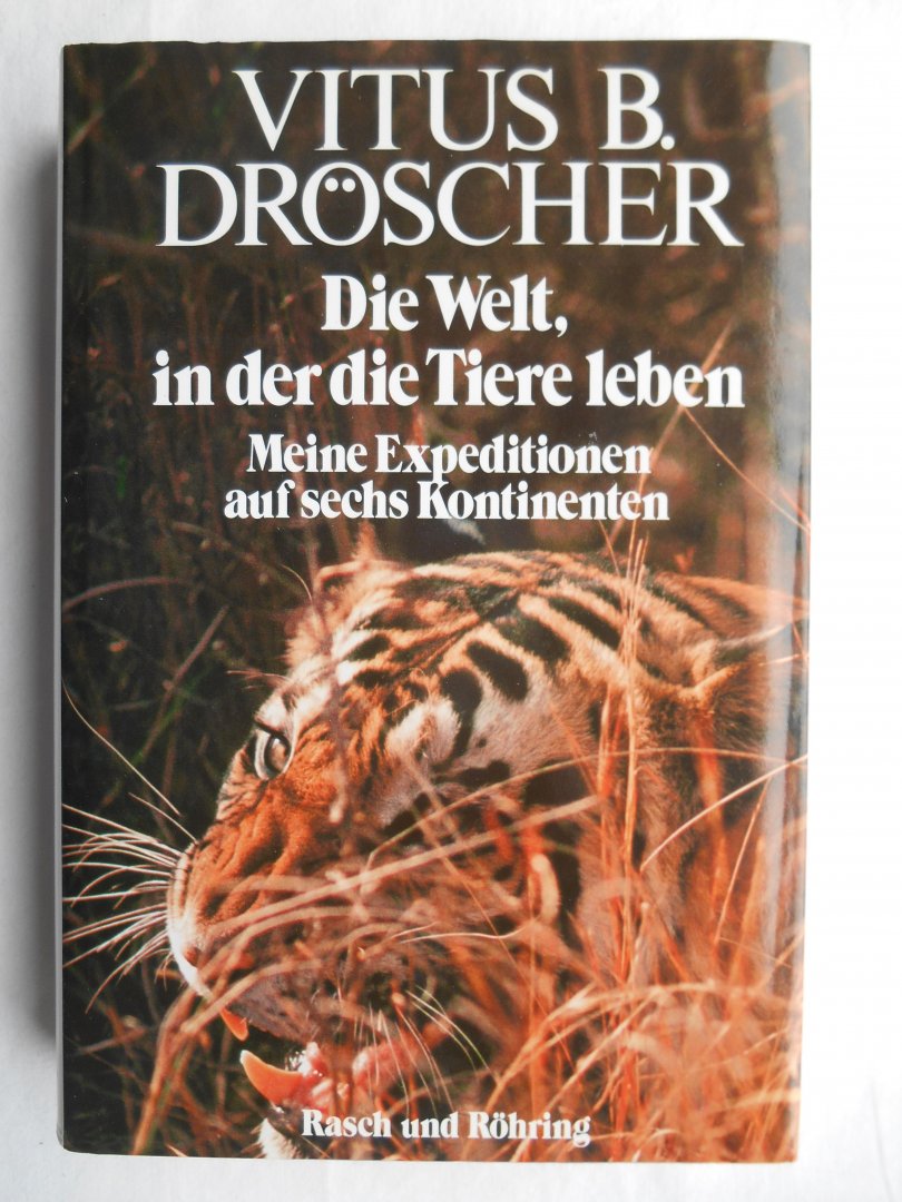 Dröscher, Vitus B. - Die Welt, in der die Tiere leben