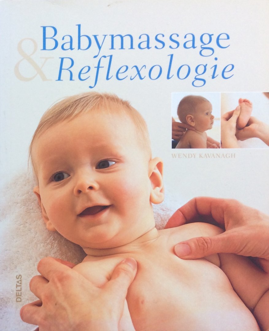 Kavanagh, Wendy - Babymassage & reflexologie [baby massage]
