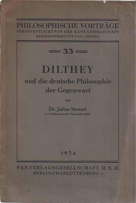 Stenzel, Julius. - Dilthey und die deutsche Philosophie der Gegenwart.