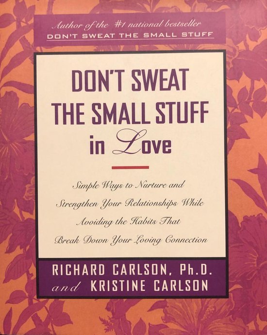  - Don't Sweat the Small Stuff in Love