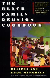 National Council of Negro Women - The Black Family Reunion Cookbook / Recipes & Food Memories from the National Council of Negro Women, Inc