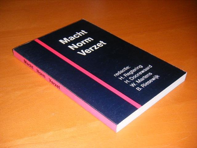 Regtering, H.; Doorewaard, H.; Martens, W.; Riesewijk, B. (ed.) - Macht, Norm en Verzet.