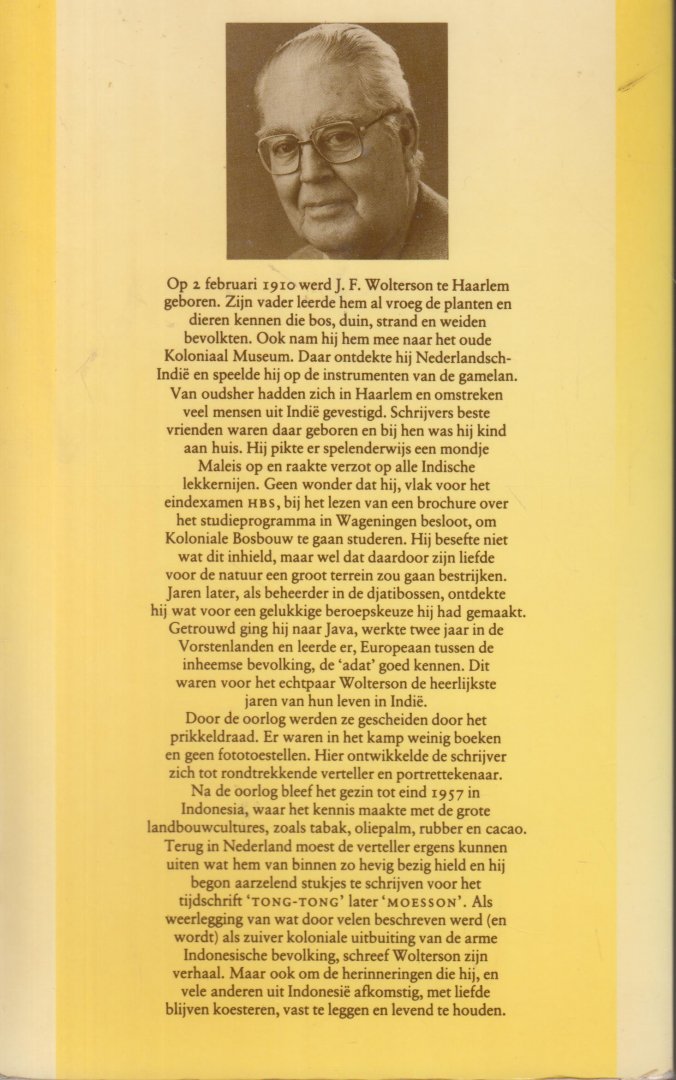 Wolterson (Haarlem 2 februari 1910), J.F. - Darimana kemana? Vanwaar, waarheen? Herinneringen aan een leven lang wonen en werken in indie, o.a. als beheerder van djatibossen.