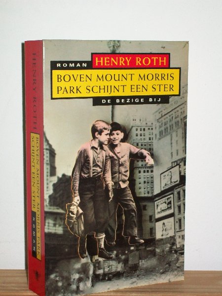 Roth, Henry - Boven Mount Morris Park schijnt een ster