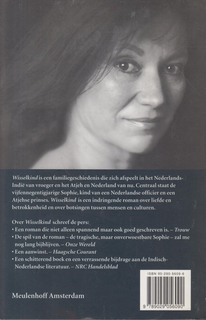 Faber (1941), Basha - Wisselkind - Roman - Een bejaarde vrouw, dochter van een Nederlandse gezondheidsofficier en een Atjees stamhoofd, vertelt over haar leven in Nederlands-Indië (speelt o.m. in Atjeh)