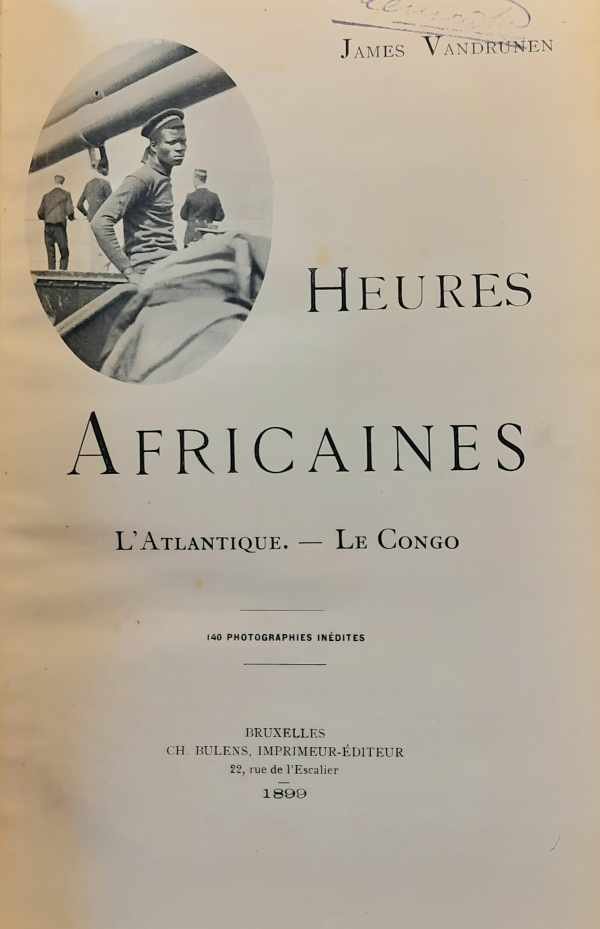VANDRUNEN James - Heures Africaines. L'Atlantique. - Le Congo