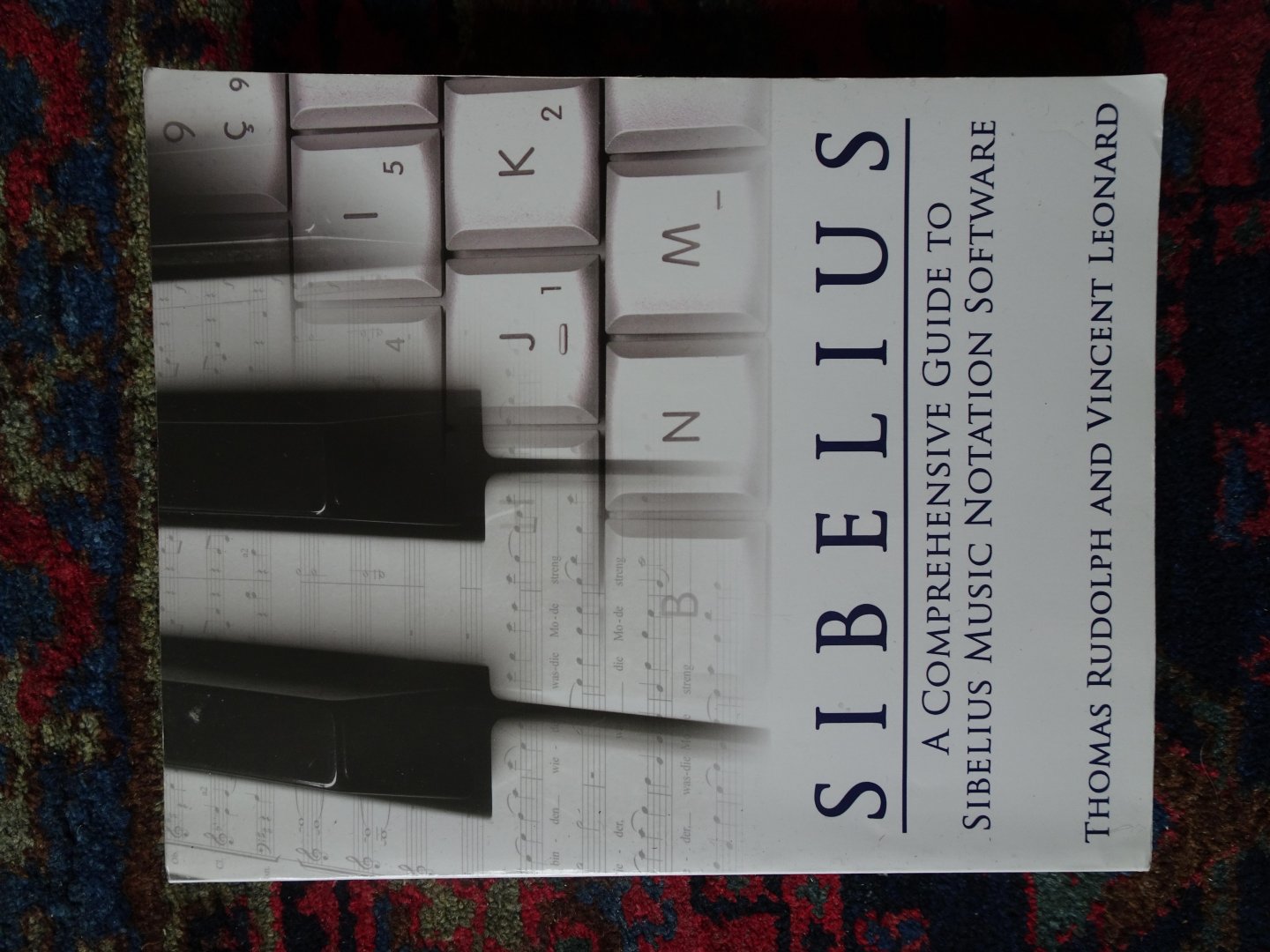 Rudolph, Thomas - SIBELIUS A Comprehensive Guide To Sibelius Music Notation Software