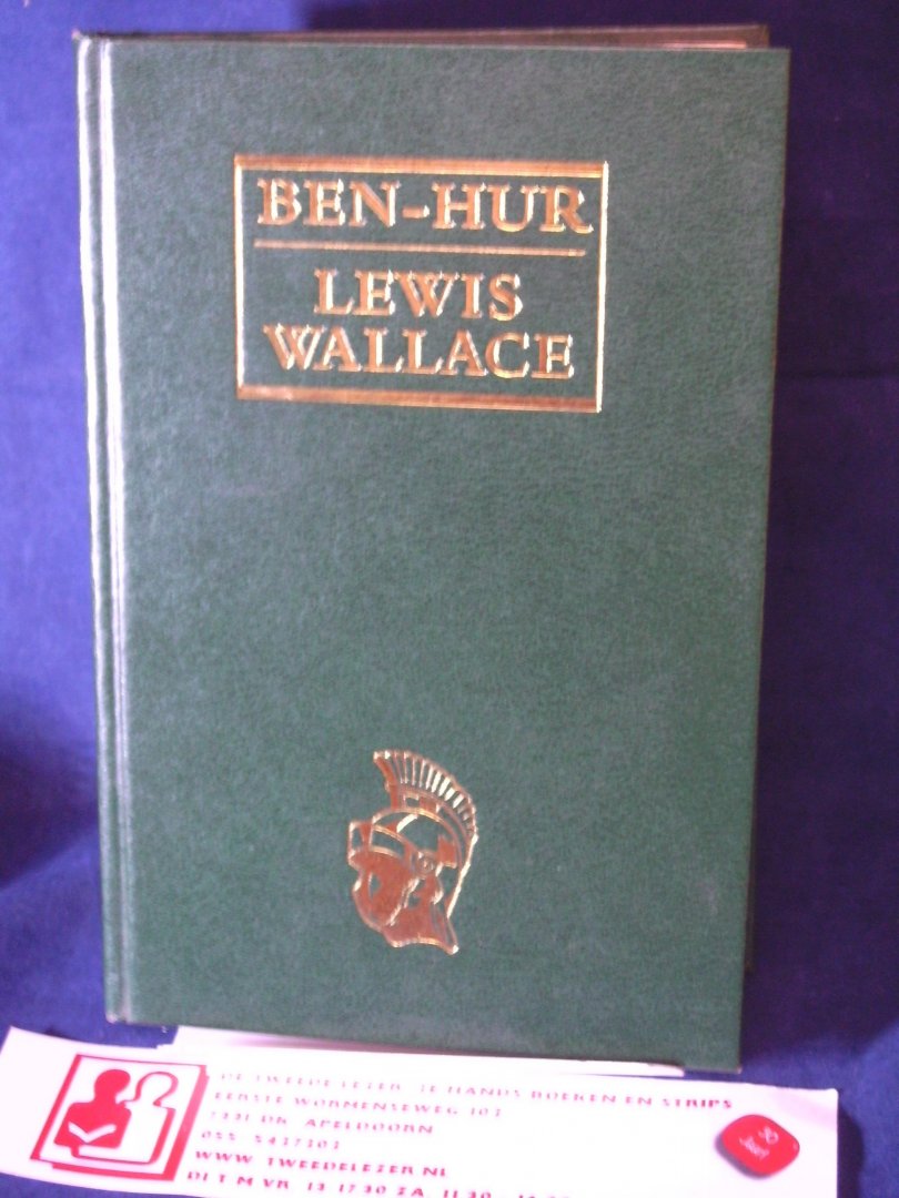 Wallace, Lewis - Ben Hur; Een verhaal uit de tijd van Christus' leven op aarde ; met illustraties van een tijdgenoot