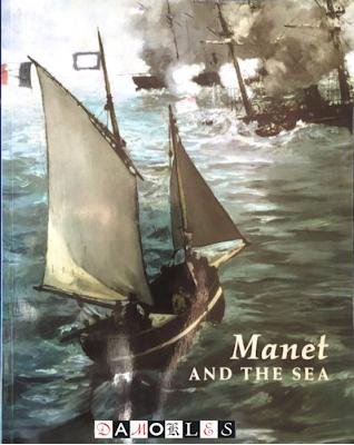 Juliet Wilson Bareau, Edouard Manet, David C. Degener, Lloyd DeWitt, Philadelphia Museum of Art - Manet and the Sea