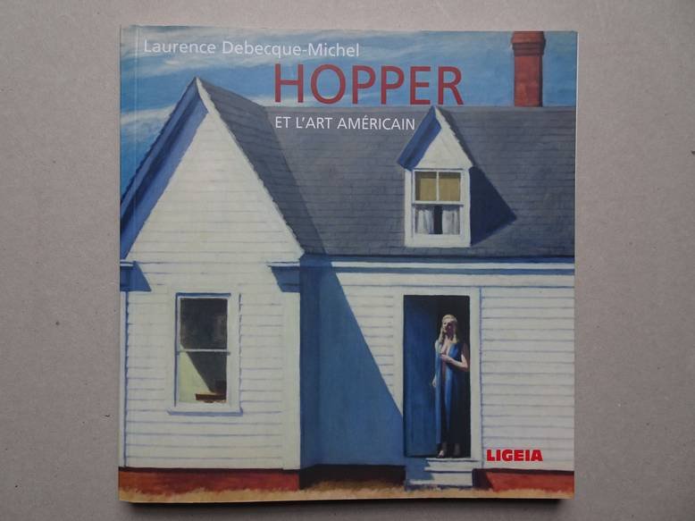 Debecque-Michel, Laurence. - Hopper et l'art Américain.