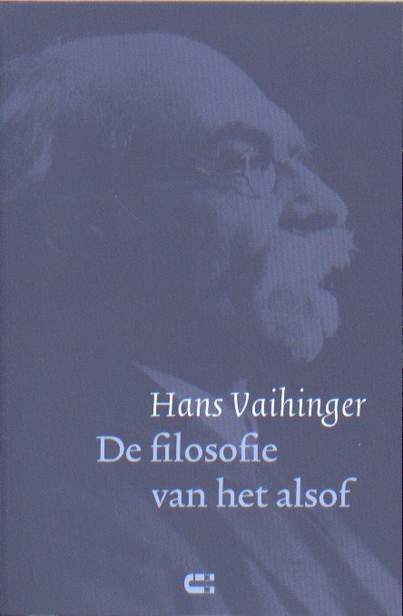 Vaihinger, Hans - De filosofie van het alsof.