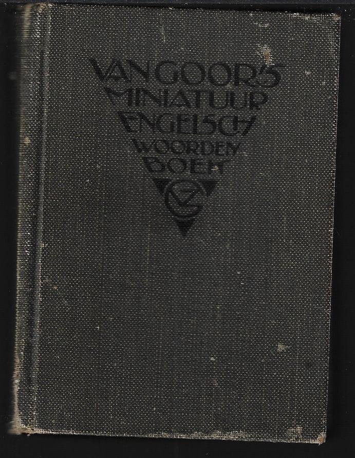  - Van Goor's Miniatuur Engelsch Woordenboek -Engelsch-Nederlandsch en Nederlandsch -Engelsch