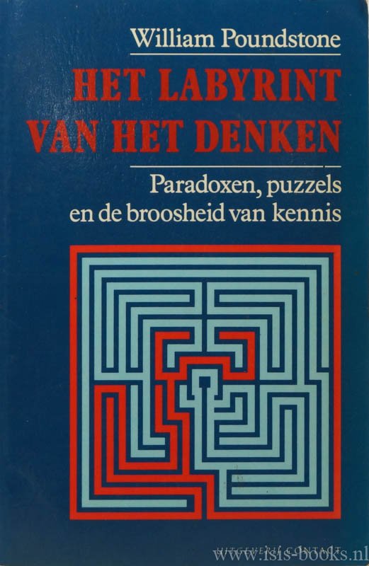 POUNDSTONE, W. - Het labyrinth van het denken. Paradoxen, puzzels en de broosheid van kennis. Vertaald door P. Adelaar.