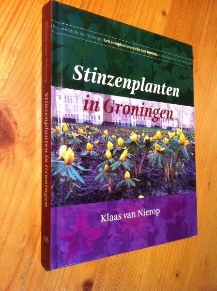 Nierop, Klaas van - Stinzenplanten in Groningen - een compleet overzicht met tuintips