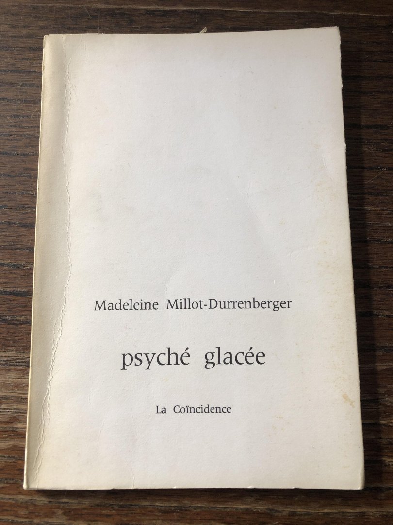 Madeleine Millot-Durrenberger - Psyche Glacée, La Coincidence