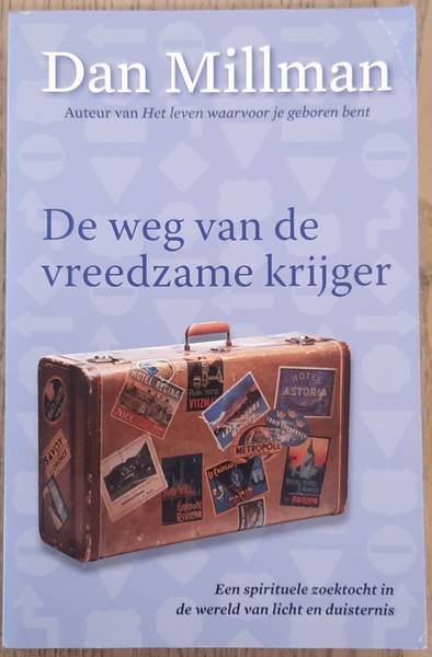 MILLMAN, DAN. - De weg van de vreedzame krijger, een spirituele zoektocht in de wereld van licht en duisternis