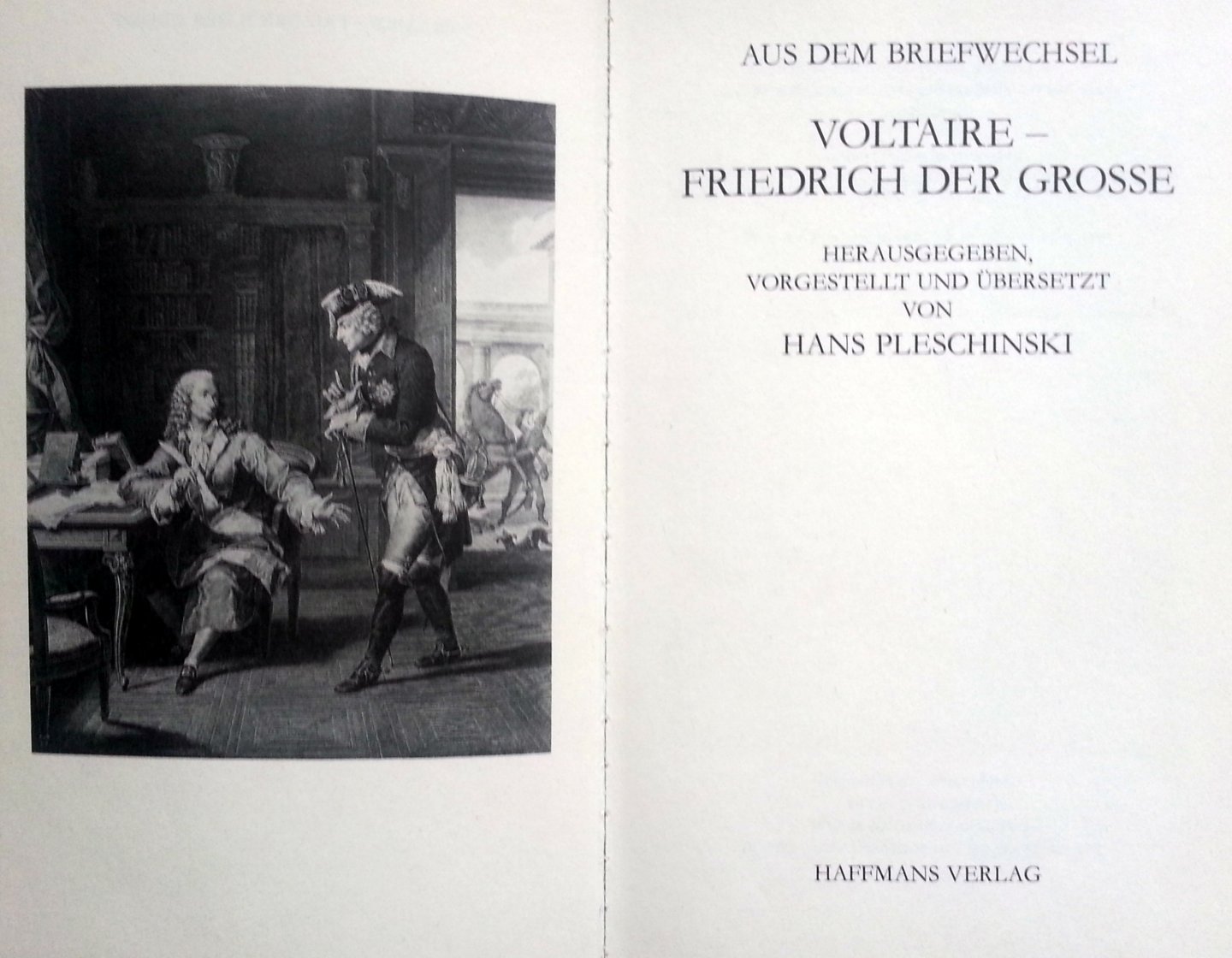 Pleschinski, Hans - Aus der Briefwechsel Voltaire - Friedrich der Grosse (DUITSTALIG) (Herausgegeben, vorgestellt und übersetzt von Hans Pleschinski)