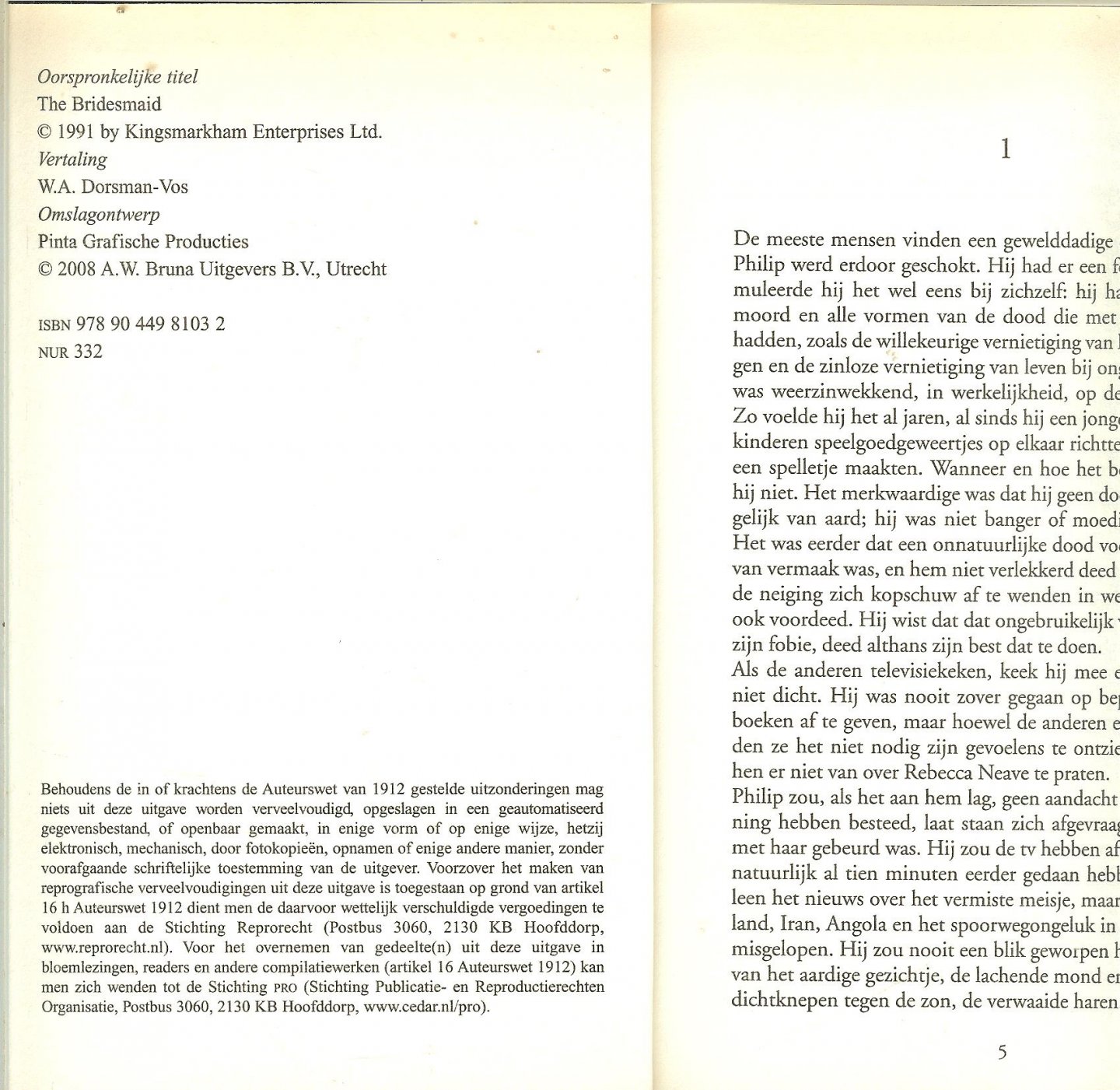 Rendell, Ruth  Vertaling W.A. Dorsman-Vos. Omslag ontwerp Pinta Grafische Producties - Het Bruidsmeisje