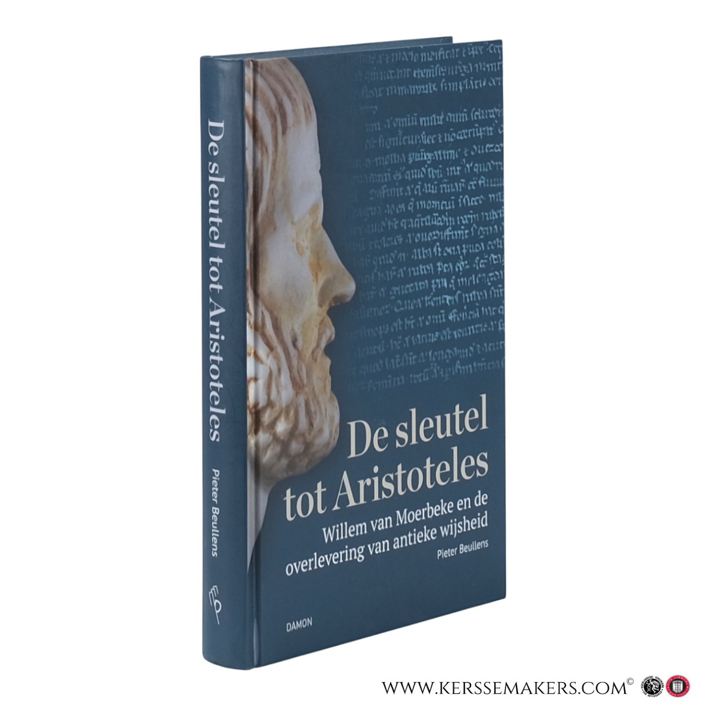 Beullens, Pieter. - De sleutel tot Aristoteles. Willem van Moerbeke en de overlevering van antieke wijsheid.