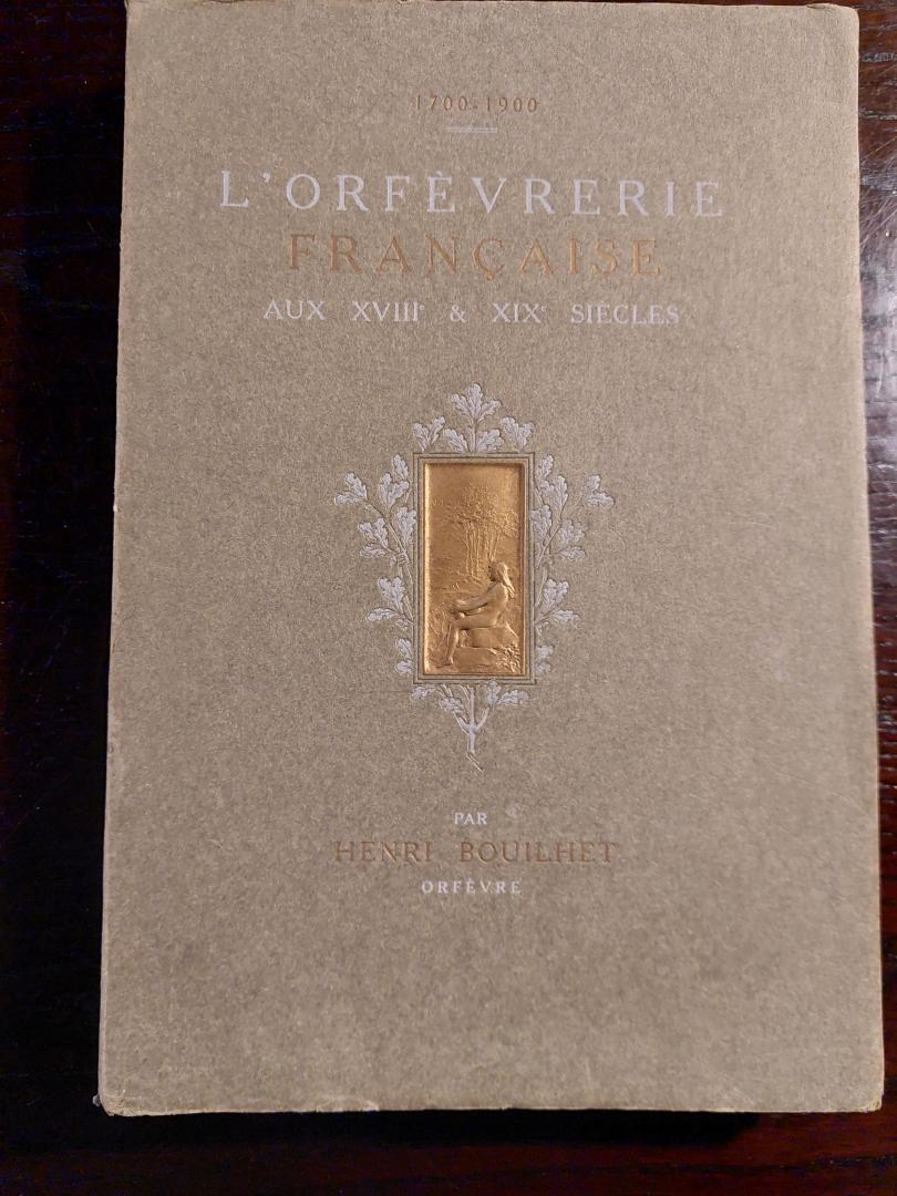 Bouilhet Henri - LÓrfevrerie Francaise, Livre troisieme, deuxieme periode IX siecle (1860-1900)