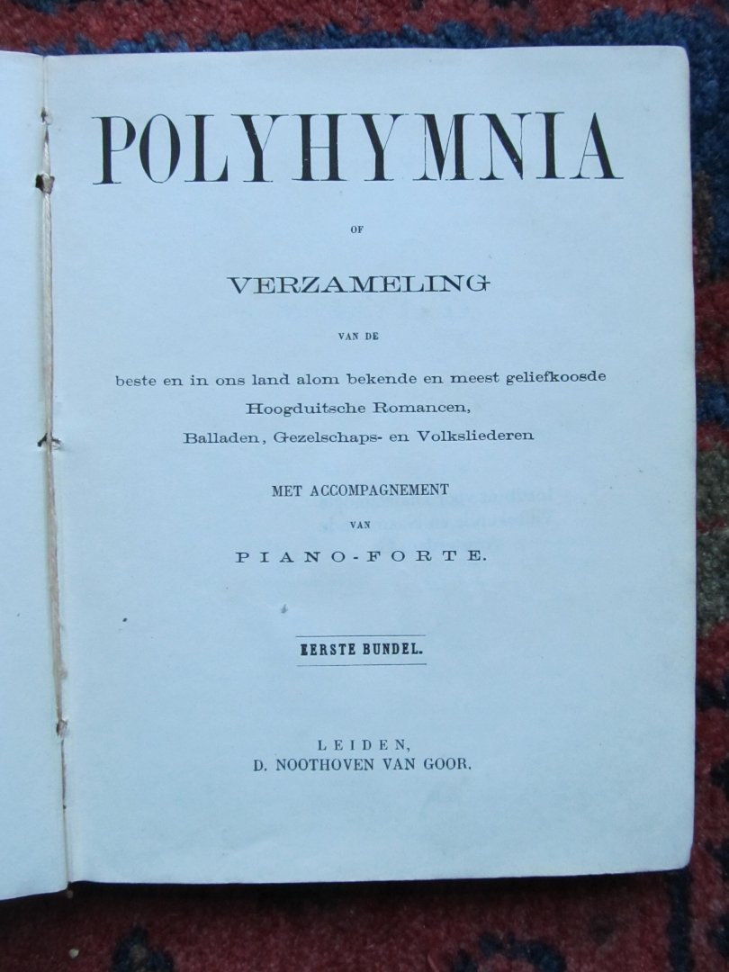  - POLYHYMNIA of Verzameling van de beste en in ons land alom bekende en meest geliefkoosde Hoogduitsche Romancen, Balladen, Gezelschaps- en Volksliederen. Met accompagnement van piano-forte. Eerste en tweede bundel.