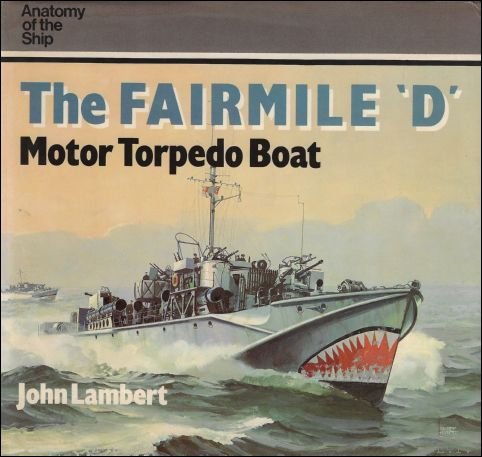 Lambert, John - Fairmile 'D' motor torpedo boat : Anatomy of the ship
